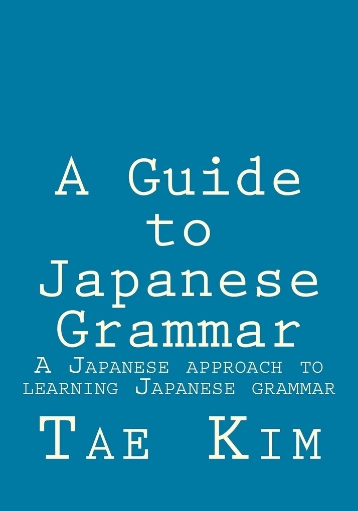 tae kim's guide to learning japanese tae kim Japanese learning apps
