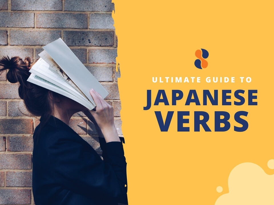 The Ultimate Guide To Japanese Verbs Japan Switch