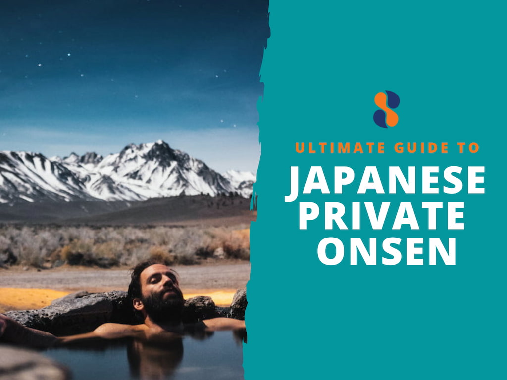 Ultimate Guide to Private Onsen - Japan Switch