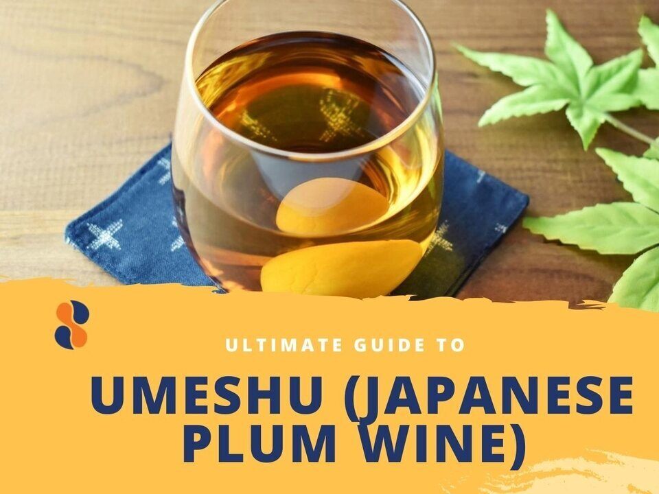 Ultimate Guide To Umeshu (Japanese Plum Wine) - Japan Switch